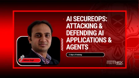 AI SecureOps: Attacking & Defending AI Applications & Agents