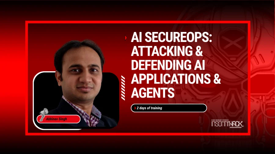 AI SecureOps: Attacking & Defending AI Applications & Agents